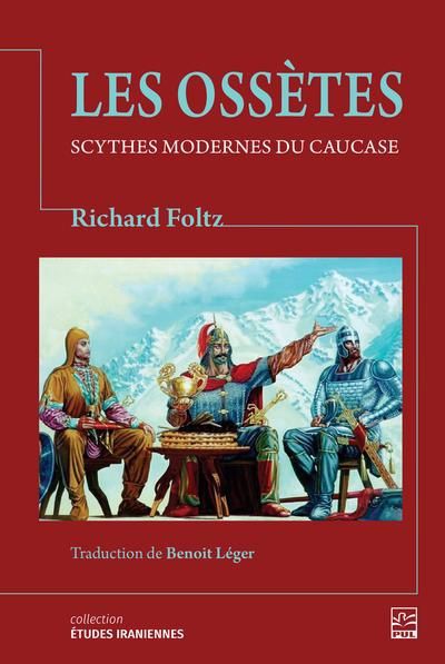 OSSETES LES  SCYTHES MODERNES DU CAUCASE