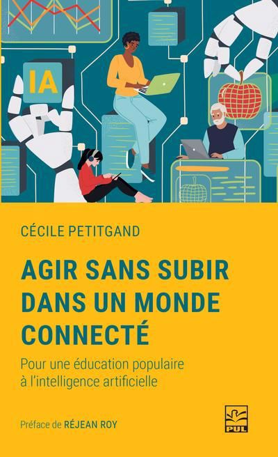 AGIR SANS SUBIR DANS UN MONDE CONNECTE
