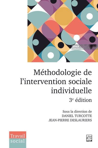 METHODOLOGIE DE L'INTERVENTION SOCIALE INDIVIDUELLE  3E EDIT