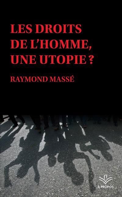 DROITS DE L'HOMME, UNE UTOPIE ?