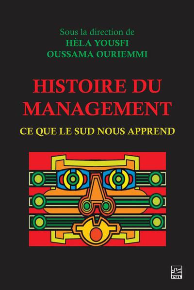 HISTOIRE DU MANAGEMENT  CE QUE LE SUD NOUS APPREND