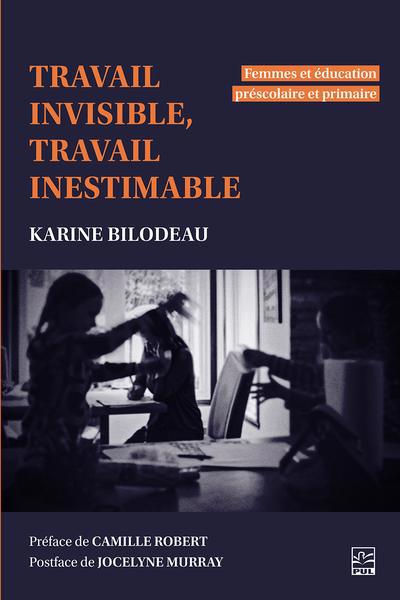 TRAVAIL INVISIBLE, TRAVAIL INESTIMABLE