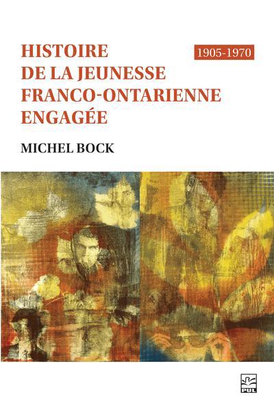 HISTOIRE DE LA JEUNESSE FRANCO-ONTARIENNE ENGAGEE