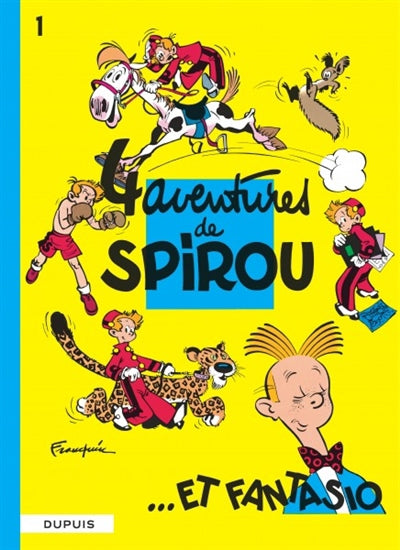 Spirou et Fantasio 01 Quatre aventures de Spirou et Fantasio