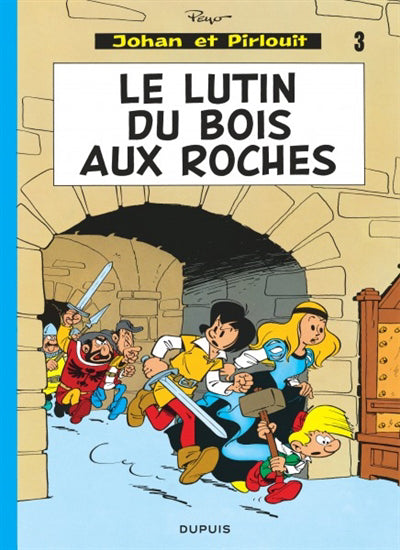 Johan et Pirlouit 03 Lutin du bois aux  roches