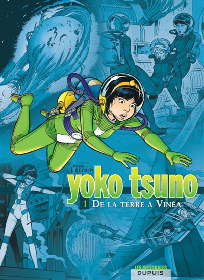 YOKO TSUNO- INTÉGRALE #1 - DE LA TERRE A VINEA
