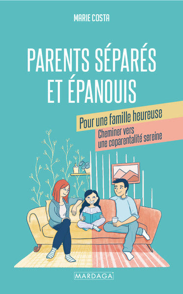 PARENTS SEPARES ET EPANOUIS  POUR UNE FAMILLE HEUREUSE