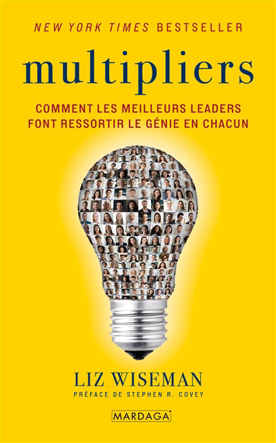 MULTIPLIERS  COMMENT LES MEILLEURS LEADERS FONT RESSORTIR LE