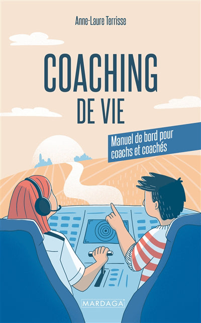 COACHING DE VIE  MANUEL DE BORD POUR COACHS ET COACHES