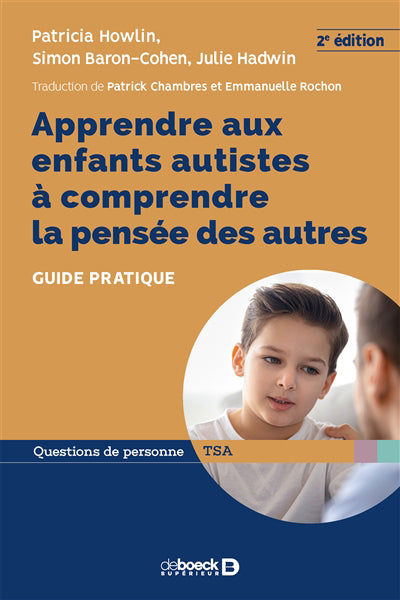 APPRENDRE AUX ENFANTS AUTISTES À COMPRENDRE LA PENSÉE DES AUTRES