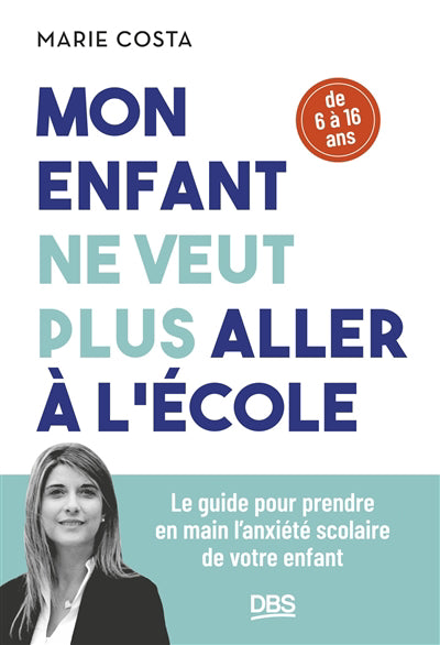 Mon enfant ne veut plus aller à l'école