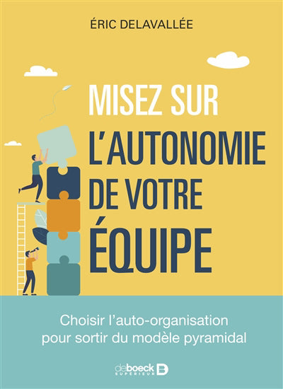 MISEZ SUR L'AUTONOMIE DE VOTRE EQUIPE