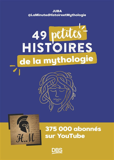 49 PETITES HISTOIRES DE LA MYTHOLOGIE