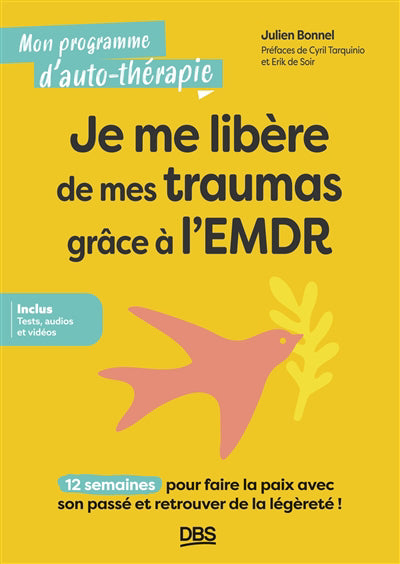 JE ME LIBERE DE MES TRAUMAS GRACE A L'EMDR