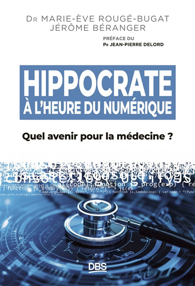 HIPPOCRATE A L'HEURE DU NUMERIQUE