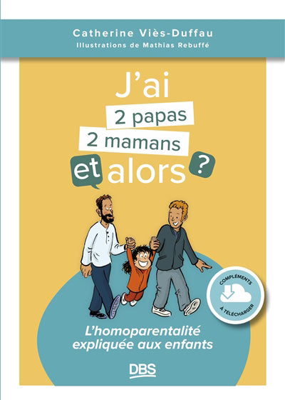 J'AI DEUX PAPAS DEUX MAMANS ET ALORS?