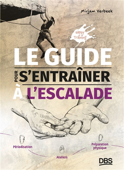 Guide pour s'entraîner à l'escalade