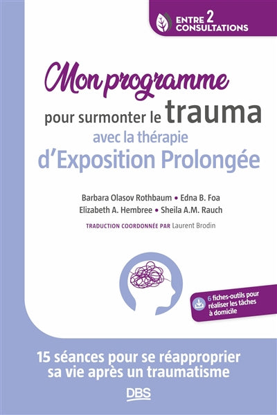 MON PROGRAMME POUR SURMONTER LE TRAUMA AVEC LA THERAPIE D'EXPOSIT