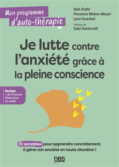 JE LUTTE CONTRE L'ANXIETE GRACE A LA PLEINE CONSCIENCE