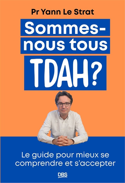 SOMMES-NOUS TOUS TDAH