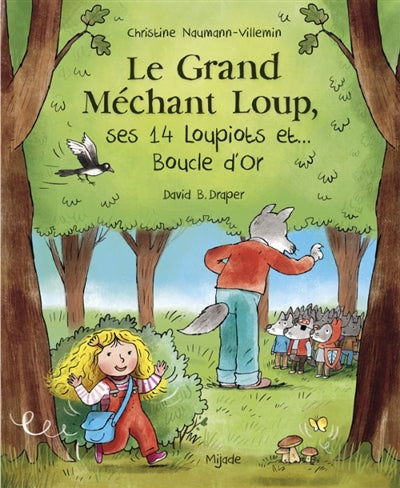 GRAND MECHANT LOUP, SES 14 LOUPIOTS ET... BOUCLE D'OR