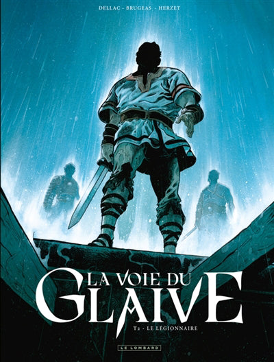 VOIE DU GLAIVE T2 LE LEGIONNAIRE