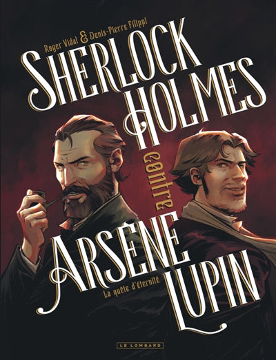 SHERLOCK HOLMES CONTRE ARSENE LUPIN 01  LA QUETE D'ETERNITE