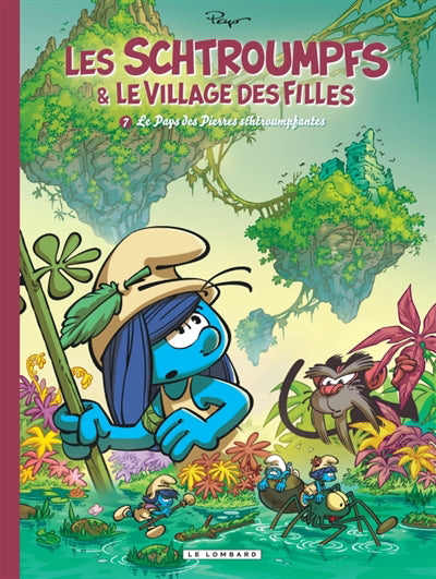 SCHTROUMPFS & LE VILLAGE DES FILLES 07 LE PAYS DES PIERRE