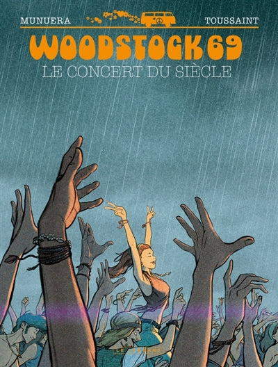 WOODSTOCK 69  LE CONCERT DU SIECLE