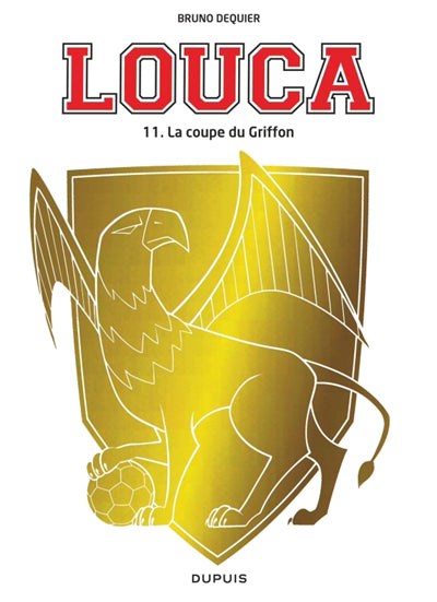 Louca 11 : La coupe du Griffon