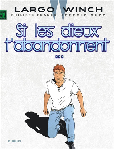 LARGO WINCH 25  SI LES DIEUX T'ABANDONNENT  EDI AUG, DOCU