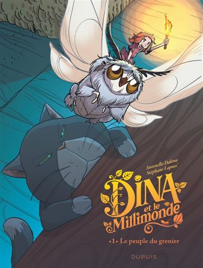 DINA ET LE MILLIMONDE 01  LE PEUPLE DU GRENIER