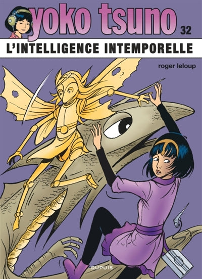 YOKO TSUNO 32  L'INTELLIGENCE INTEMPORELLE