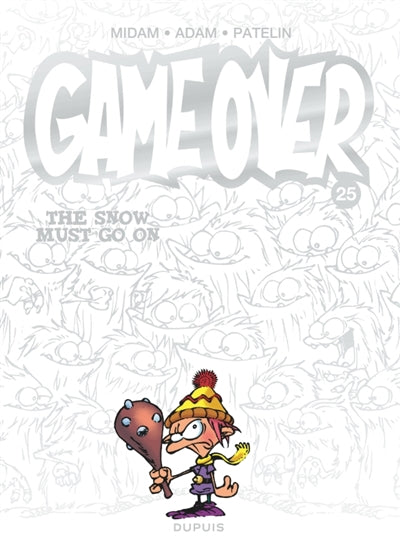 GAME OVER 25  THE SNOW MUST GO ON