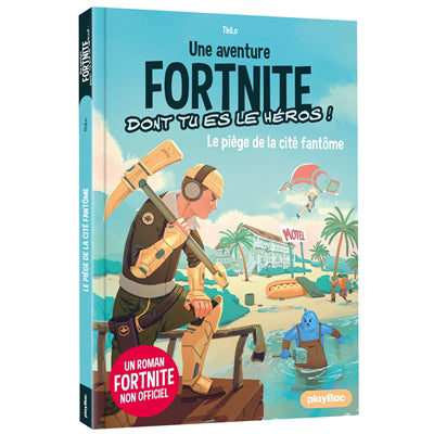 Piege de la cite fantome - Fortnite dont tu es le héros