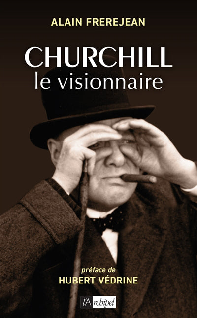 CHURCHILL LE VISIONNAIRE