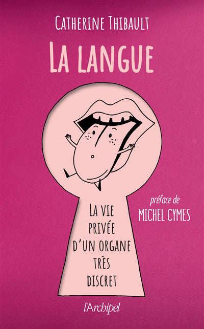 LANGUE - LA VIE PRIVEE D'UN ORGANE TRES DISCRET