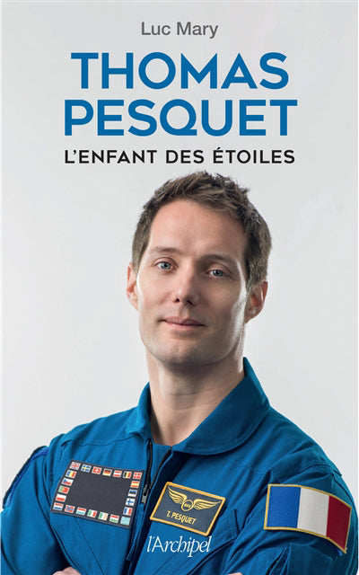 THOMAS PESQUET :L'ENFANT DES ETOILES