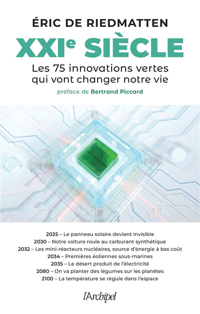 XXIE SIECLE. LES 75 INNOVATIONS VERTES QUI VONT CHANGER NOTRE VIE