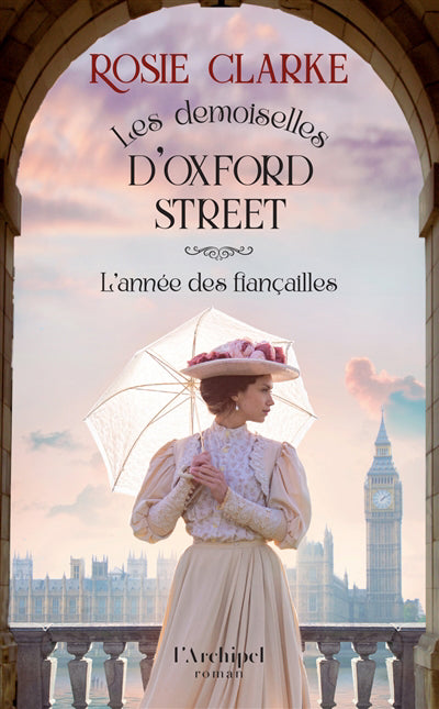 DEMOISELLES D'OXFORD STREET - TOME 2 L'ANNEE DES  FIANCAILLES