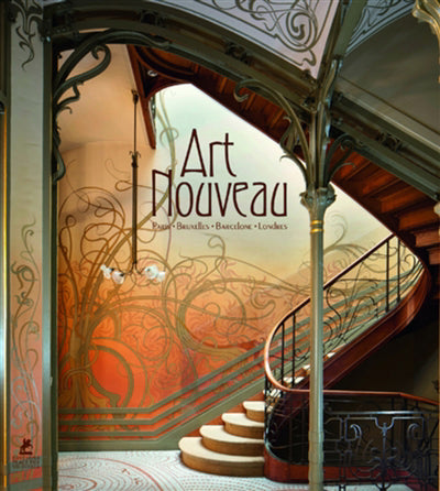 ART NOUVEAU - PARIS, BRUXELLES, BARCELONE (FORMAT REDUIT)