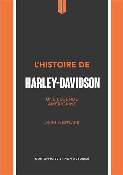 HISTOIRE DE HARLEY-DAVIDSON (L')