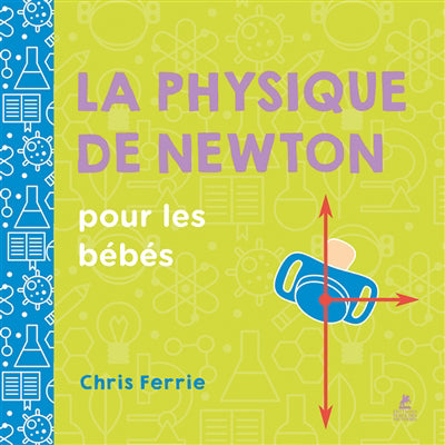 PHYSIQUE DE NEWTON :POUR LES BEBES