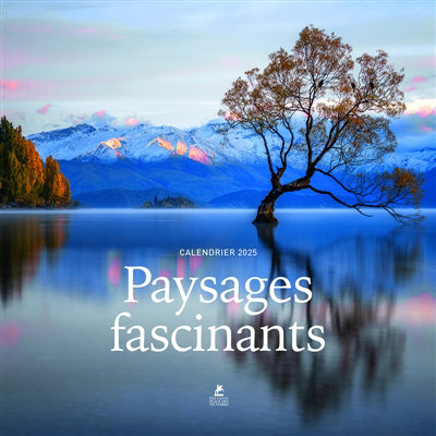 CALENDRIER PAYSAGES FASCINANTS 2025