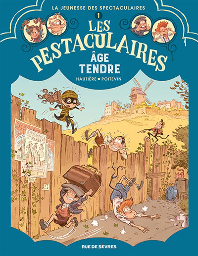 PESTACULAIRES T.01 : L'AGE TENDRE