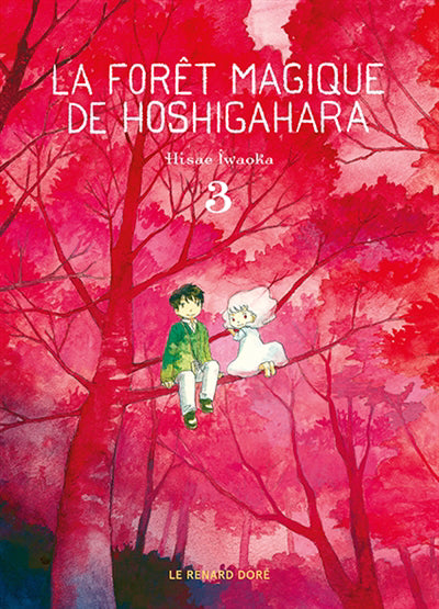 FORET MAGIQUE DE HOSHIGAHARA T.03