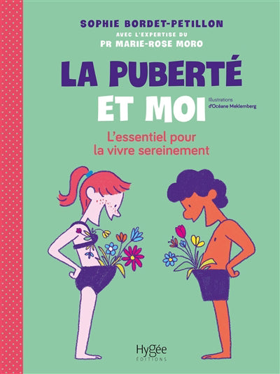 PUBERTÉ ET MOI : L'ESSENTIEL POUR LE VIVRE SEREINEMENT