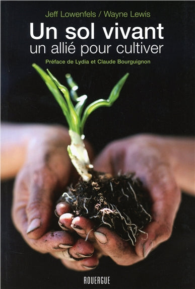 UN SOL VIVANT, UN ALLIÉ POUR CULTIVER