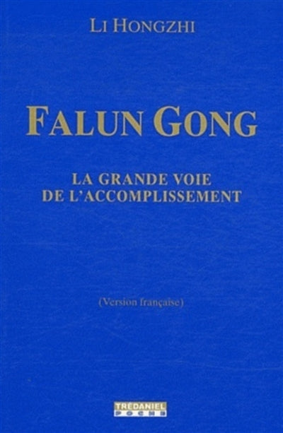 Falun Gong : La grande voie de l'accomplissement