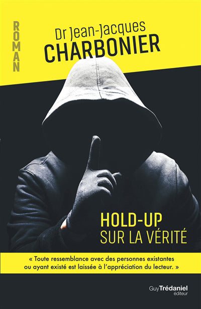 HOLD-UP SUR LA VÉRITÉ